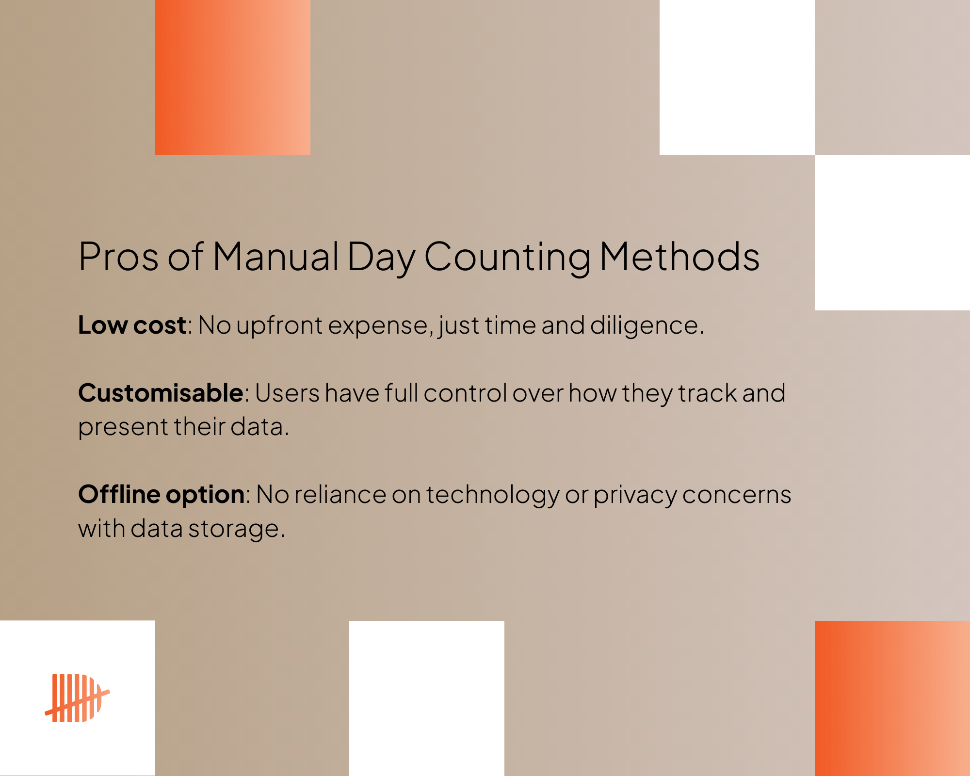 A list of the advantages of manual day counting methods, including ease of use.