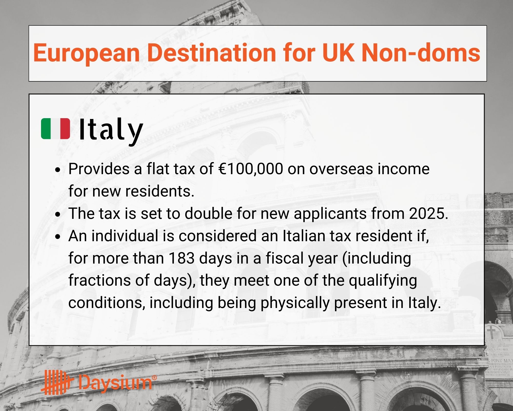 A snapshot of the tax residency rules and available non-dom regimes in Italy, a popular potential destination mentioned in non-dom plans.